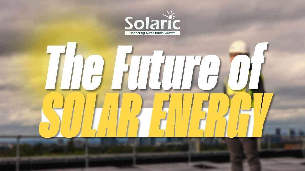 The Future of Solar Energy